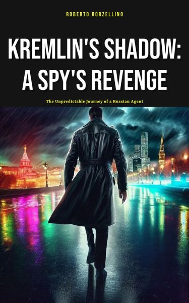 Kremlin's Shadow: A Spy's Revenge (eBook, ePUB)