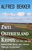 Zwei Ostfriesland Krimis: Ein Fall für den Norden/Eine Kugel für Lorant: Thriller Sammelband (eBook, ePUB)