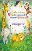Cuentos, historias y fábulas para niños de preescolar. Volumen 03 (Ebook de cuentos, historias y fábulas para niños., #3) (eBook, ePUB)