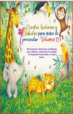 Cover Cuentos, historias y fábulas para niños de preescolar. Volumen 03 (Ebook de cuentos, historias y fábulas para niños., #3) (eBook, ePUB)