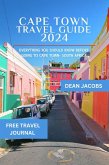 Cape Town Travel Guide 2024 : A Comprehensive Guide to 2024's Cultural Treasures, Landmarks, and Must-Visit Spots (eBook, ePUB)