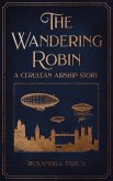 The Wandering Robin (The Cerulean Airship, #3.5) (eBook, ePUB)