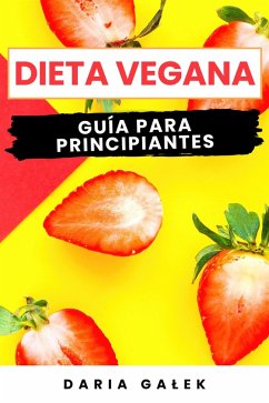 Cover Dieta Vegana: Guía para Principiantes (eBook, ePUB)