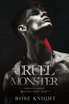 Cruel Monster (Monster's Heart, #1) (eBook, ePUB) - Knight, Rose