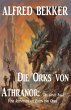 Die Orks von Athranor: Die ganze Saga:... - Bild 1