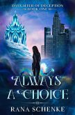 Always A Choice (Daughter of Deception, #1) (eBook, ePUB)