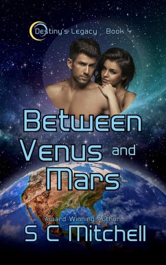 Between Venus and Mars (Destiny's Legacy, #4) (eBook, ePUB) - Mitchell, S. C.