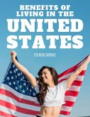Benefits of Living in the United States (eBook, ePUB)