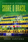 Pequenas estórias sobre o Brasil