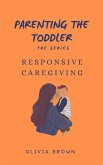 Parenting the toddler : Responsive caregiving (eBook, ePUB)
