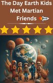 The Day Earth Kids Met Martian Friends (eBook, ePUB)