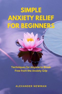 Cover Simple Anxiety Relief for Beginners (eBook, ePUB)