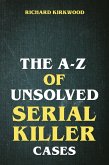 The A to Z of Unsolved Serial Killer Cases (eBook, ePUB)