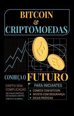 Bitcoin & Criptomoedas (eBook, ePUB) - Schroll, Ivan