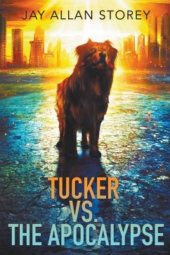 Tucker vs. the Apocalypse - Storey, Jay Allan