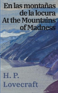 En las montañas de la locura / At the Mountains of Madness - Lovecraft, H. P.