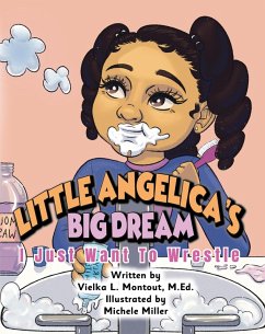 Little Angelica's Big Dream (eBook, ePUB) - M. Ed., Vielka L. Montout