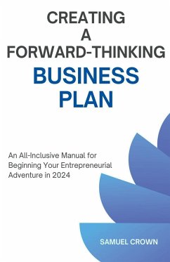 How to Create a Forward-Thinking Business Plan - Crown, Samuel