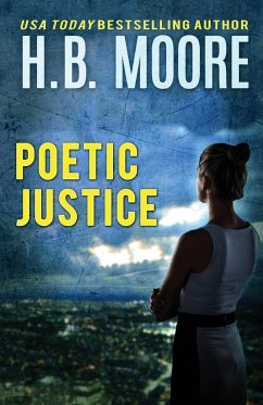 Poetic Justice - Moore, H. B.; Moore, Heather B.