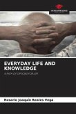 EVERYDAY LIFE AND KNOWLEDGE