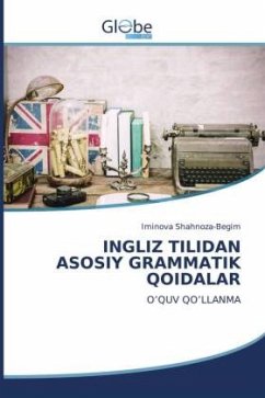 INGLIZ TILIDAN ASOSIY GRAMMATIK QOIDALAR - Shahnoza-Begim, Iminova