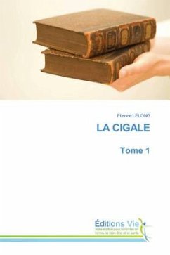 LA CIGALE Tome 1 - LELONG, Etienne