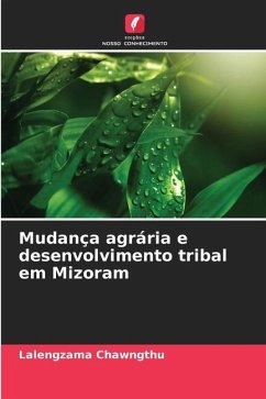 Mudança agrária e desenvolvimento tribal em Mizoram - Chawngthu, Lalengzama