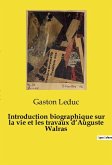 Introduction biographique sur la vie et les travaux d¿Auguste Walras