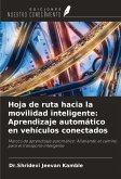 Hoja de ruta hacia la movilidad inteligente: Aprendizaje automático en vehículos conectados