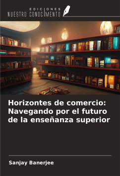 Cover Horizontes de comercio: Navegando por el futuro de la enseñanza superior