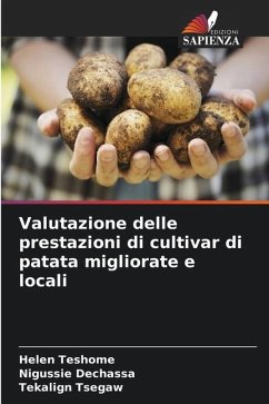 Valutazione delle prestazioni di cultivar di patata migliorate e locali - Teshome, Helen;Dechassa, Nigussie;Tsegaw, Tekalign