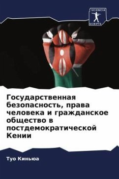 Gosudarstwennaq bezopasnost', prawa cheloweka i grazhdanskoe obschestwo w postdemokraticheskoj Kenii - Kin'üa, Tuo