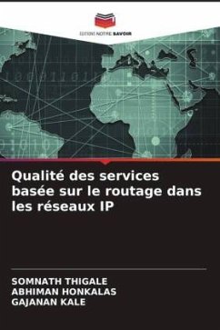 Qualité des services basée sur le routage dans les réseaux IP - Thigale, Somnath;Honkalas, Abhiman;Kale, Gajanan