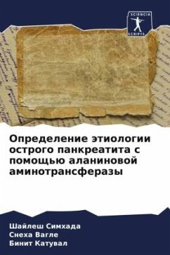 Opredelenie ätiologii ostrogo pankreatita s pomosch'ü alaninowoj aminotransferazy - Simhada, Shajlesh;Vagle, Sneha;Katuwal, Binit