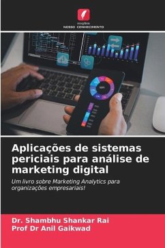 Aplicações de sistemas periciais para análise de marketing digital - Rai, Dr. Shambhu Shankar;Gaikwad, Prof Dr Anil