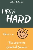 Life's Hard Here's a Cookie