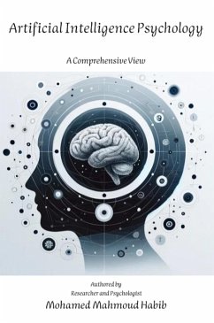 Artificial Intelligence Psychology A Comprehensive View (eBook, ePUB) Cover Artificial Intelligence Psychology A Comprehensive View (eBook, ePUB)