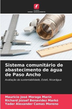 Sistema comunitário de abastecimento de água de Paso Ancho - Moraga Marín, Mauricio José;Benavidez Markó, Richard József;Camas Moreno, Yader Alexander