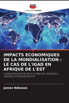 IMPACTS ECONOMIQUES DE LA MONDIALISATION : LE CAS DE L'IGAD EN AFRIQUE DE L'EST - Ndinawe, James