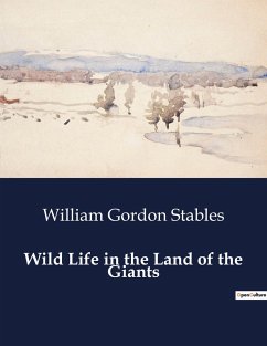 Wild Life in the Land of the Giants - Stables, William Gordon