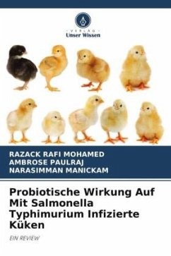 Probiotische Wirkung Auf Mit Salmonella Typhimurium Infizierte Küken - RAFI MOHAMED, RAZACK;PAULRAJ, AMBROSE;Manickam, Narasimman