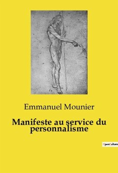 Manifeste au service du personnalisme - Mounier, Emmanuel