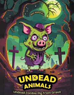 Undead Zombie Pig from Grave - Marshall, Max