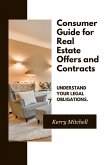 Consumer Guide For Real Estate Offers and Contracts (eBook, ePUB)