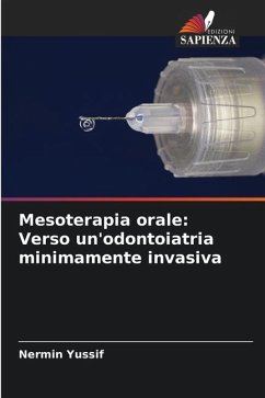 Mesoterapia orale: Verso un'odontoiatria minimamente invasiva - Yussif, Nermin