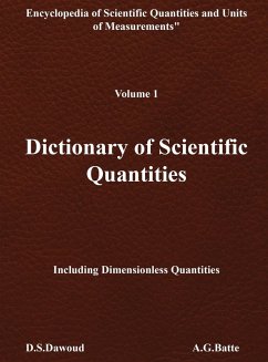 DICTIONARY OF SCIENTIFIC QUANTITIES - Volume I - Dawoud, D. S.; Batte, A. G.