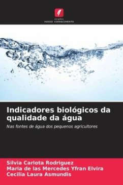 Indicadores biológicos da qualidade da água - Rodríguez, Silvia Carlota;Yfran Elvira, María de las Mercedes;Asmundis, Cecilia Laura