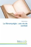 La fibromyalgie : une vie de combat