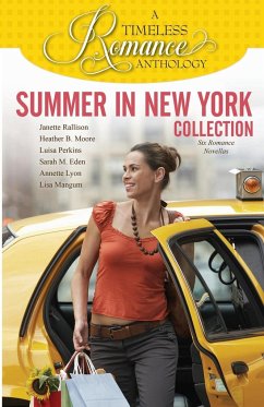 Summer in New York Collection - Eden, Sarah M.; Moore, Heather B.; Rallison, Janette