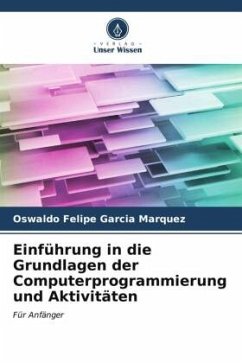 Einführung in die Grundlagen der Computerprogrammierung und Aktivitäten - Garcia Marquez, Oswaldo Felipe
